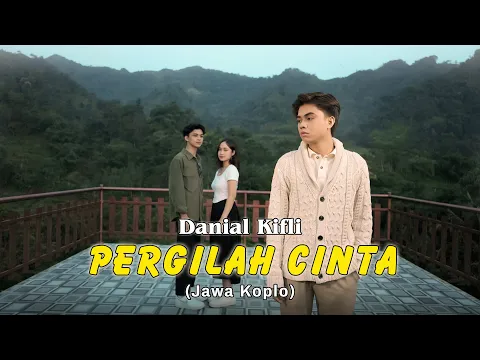 Download MP3 Danial Kifli - Pergilah Cinta [ Jawa Koplo ]