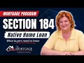 Section 184 Loans Explained Native American Home Loan Program Down Payment Eligibility