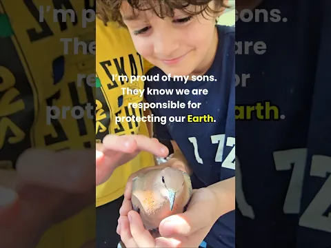 I’m proud of my sons. They know we are responsible for protecting our Earth.