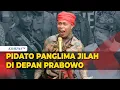 [FULL] Pidato Panglima Jilah di Depan Prabowo Titip Pesan ini