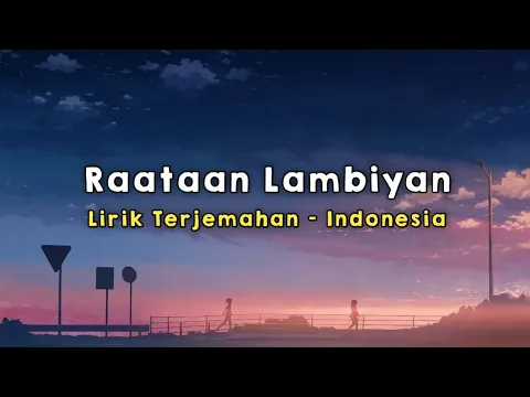 Download MP3 Raataan Lambiyan | Shershaah | Lirik - Terjemahan Indonesia