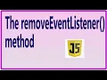 The removeEventListener method JavaScript