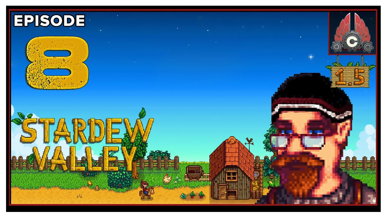 CohhCarnage Plays Stardew Valley Patch 1.5 - Episode 8