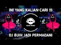 Lagu DJ BUIH JADI PERMADANI - OH MUNGKINKAH DIRI INI DAPAT MERUBAH BUIH REMIX VIRAL TIKTOK TERBARU 2021