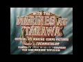 Download Lagu WITH THE MARINES AT TARAWA  1945 ACADEMY AWARD WINNING DOCUMENTARY 23554