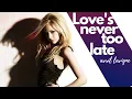 Avril Lavigne Love s never too late