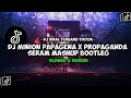 Lagu DJ MINION PAPAGENA X PROPAGANDA SERAM BOTTLEG MASHUP (Slowed Reverb)
