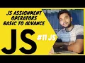 Assignment Operators JS full course assignment Operators basic to advance - JS