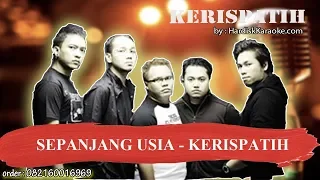 Download SEPANJANG USIA   KERISPATIH Karaoke MP3