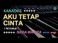 Download Lagu KARAOKE AKU TETAP CINTA { REVUBLIK } NADA WANITA/CEWEK