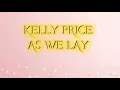 Kelly Price – As We Lay (Lyrics)