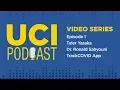 UCI Podcast Series - Episode 1 TrackCOVID App
