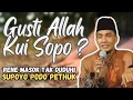 Download Lagu GUSTI ALLAH KUI SOPO ? GUS MUKHLASON ROSYID