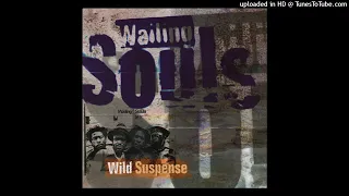 the wailing souls they never know