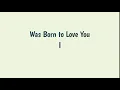 “Born to Love You” by LANCO | Lyrics