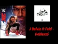 WWE 2K25 Soundtrack:J Balvin ft Feid - "Doblexxó"