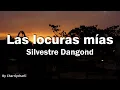 Download Lagu Silvestre Dangond - Las Locuras Mías (Letra)