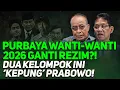 PURBAYA WANTI-WANTI 2026 GANTI REZIM?! DUA KELOMPOK INI 'KEPUNG' PRABOWO!-