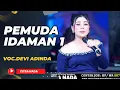 Download Lagu PEMUDA IDAMAN ~ DEVI ADINDA // CITRA NADA LIVE DESA KRAKAHAN // KEC.TANJUNG - BREBES MP3