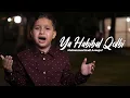 Download Lagu Ya Habibal Qolbi (Official Lyric Video)