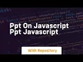 Ppt on javascript ppt javascript