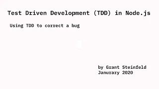 Test Driven Development TDD in Node - Write a Bug Fix Unit-Test First