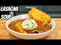 How To Make The Most FLAVORFUL Lasagna Soup EVER