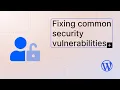 Fixing common security vulnerabilities