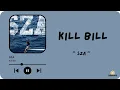 Download Lagu SZA -Kill Bill (Terjemahan lirik Indonesia)