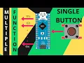 Single Switch Multiple Function - Arduino