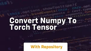 convert numpy to torch tensor