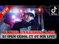 Download Lagu DJ JIKA TIDAK HARI INI MUNGKIN MINGGU DEPAN❗DJ IPAN CEBOL FT OT NJS LIVE TANJUNG SANAI 2 GACOR ABESS