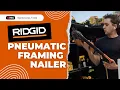How to use RIDGID Pneumatic Framing Nailer
