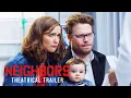 Download Lagu Neighbors - Theatrical Trailer