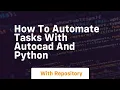 How to automate tasks with autocad and python