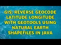 GIS Reverse Geocode latitude longitude with Geotools using Natural Earth Shapefiles in Java