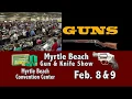 Myrtle Beach Gun Knife Show Feb 8 9 2020
