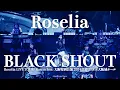 Download Lagu 【公式ライブ映像】Roselia「BLACK SHOUT」（Roselia LIVE TOUR「Rosenchor」大阪特別公演 DAY2より）