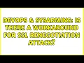 DevOps SysAdmins Is there a workaround for SSL Renegotiation Attack 2 Solutions