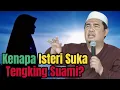 Lagu ISTERI TAK SAMA MACAM SUAMI 🔻 Ustaz Muhammad Al-Amin