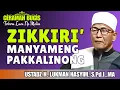Lagu CERAMAH BUGIS | ZIKKIRI’ MANYAMENG PAKKALINONG | USTADZ H. LUKMAN HASYIM, S.Pd.I.,MA