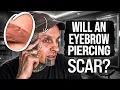 Will An Eyebrow Piercing Scar UrbanBodyJewelry Com