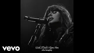 ella langley wish i didnt know now official audio 