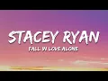 Download Lagu Stacey Ryan - Fall In Love Alone (Lyrics)