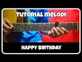 Tutorial melodi (HAPPY BIRTHDAY) mudah