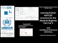 Learning Python with GIS A Lecture for the Absolute Beginner Part 3 of 5 List Conditionals Def