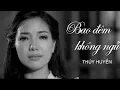 Download Lagu Bao Đêm Không Ngủ - Thúy Huyền | Nhạc Vàng Bolero Xưa Hay Ngây Ngất MV HD