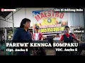 Download Lagu PAREWAKENNGA SOMPAKU ||  CIPT.ANCHA S VOC.ANCHA S ||MUSIC. @andrikhanofficial  @ARIFOFFICIAL14