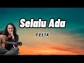 Download Lagu Selalu ada (lirik) - Black out | Felix cover