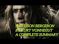 Harrison Bergeron by Kurt Vonnegut A complete summary of the short story